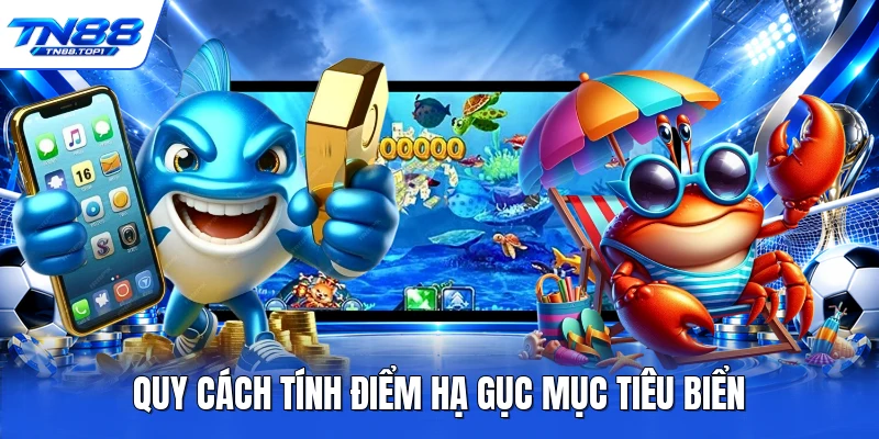 Quy cách tính điểm hạ gục mục tiêu biển
